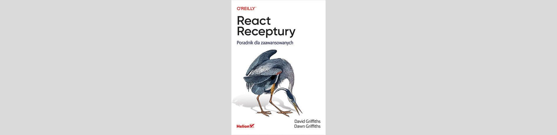 "React receptury" - obowiązkowa pozycja każdego programisty React