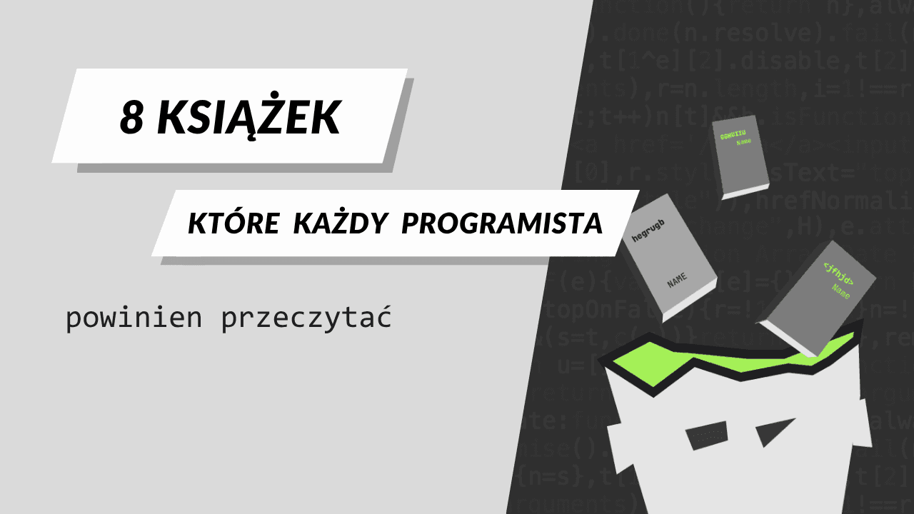8 książek, które powinien przeczytać każdy programista - miniatura artykułu